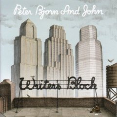 Writer&#39;s block - PETER BJORN & JOHN