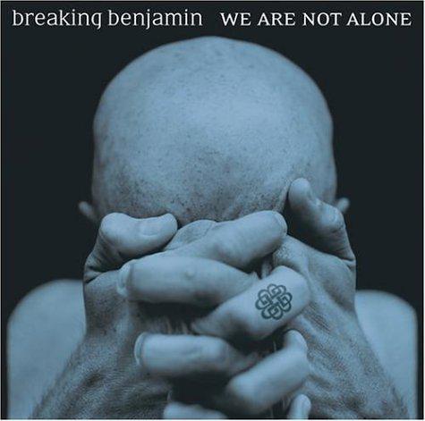 We Are Not Alone - BREAKING BENJAMIN