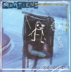 La Zone de fou - MARTIENS (LES)