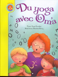 Du yoga avec Om&#39;a - LOISE LAVALLEE - CLAUDINE GEVRY