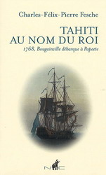 Tahiti au nom du roi - CHARLES FELIX PIERRE FESCHE