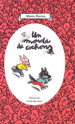 Un monde de cochons - MARIO RAMOS