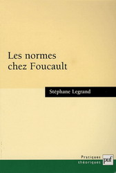 Les Normes chez Foucault - STEPHANE LEGRAND