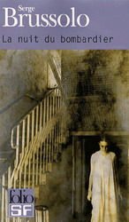 La Nuit du bombardier - SERGE BRUSSOLO