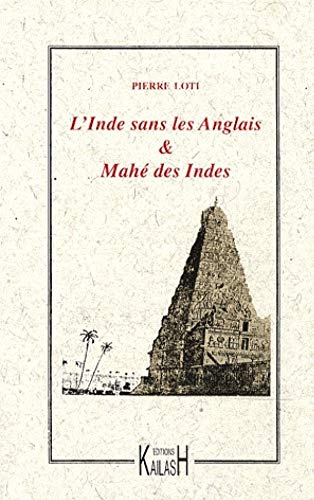 L'Inde sans les Anglais - PIERRE LOTI