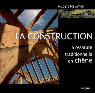 Construction traditionnelle à ossature - RUPERT NEWMAN