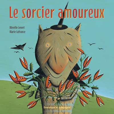 Le Sorcier amoureux - MARIE LAFRANCE - MIREILLE LEVERT