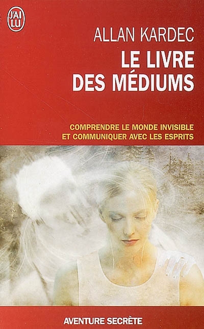 Le Livre des médiums - ALLAN KARDEC
