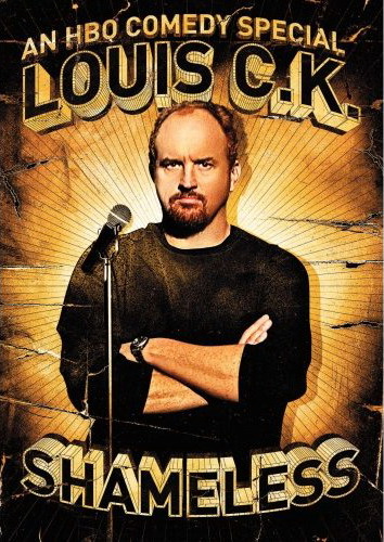 Louis C.K.: Shameless - LOUIS C.K.
