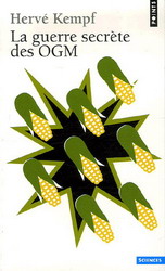 La Guerre secrète des OGM - HERVE KEMPF