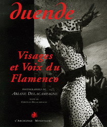 Duende: visages et voix du flamenco - ARIANE DELACAMPAGNE - CHRISTIAN