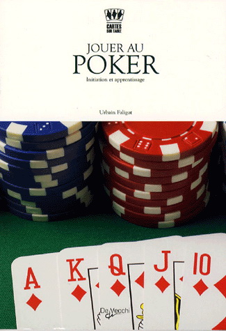 Jouer au poker - URBAIN FALIGOT