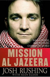 Mission Al-Jazeera - JOSH RUSHING - SEAN ELDER