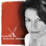 Éclats de vie - BEDARD MYREILLE