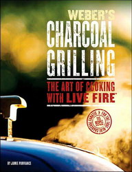 Weber&#39;s charcoal grilling - JAMIE PURVIANCE