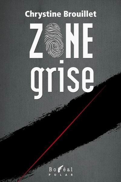 Zone Grise - CHRYSTINE BROUILLET