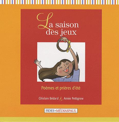 La Saison des jeux - GHISLAIN BEDARD - ANNIE PETTIGREW