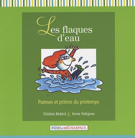 Les Flaques d&#39;eau - GHISLAIN BEDARD - ANNIE PETTIGREW