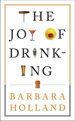 The Joy of drinking - BARBARA HOLLAND