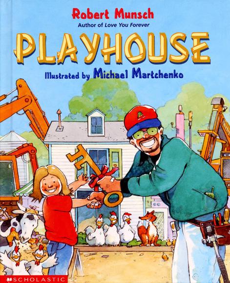 Playhouse - ROBERT MUNSCH - MICHAEL MARTCHENKO