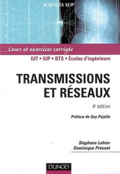 Transmissions et réseaux - STEPHANE LOHIER - DOMINIQUE PRESENT