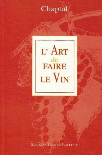 L&#39;Art de faire le vin - CHAPTAL