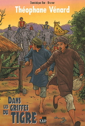 Théophane Vénard: dans griffes du tigre - BRUNOR - DOMINIQUE BAR