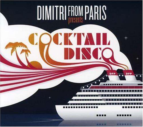 Cocktail Disco (2CD) - DIMITRI FROM PARIS