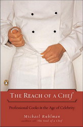 The Reach of a chef - MICHAEL RUHLMAN