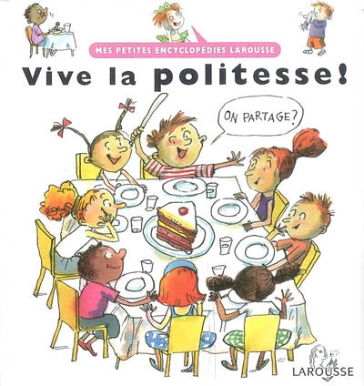 Vive la politesse! - FRANCOISE DE GUIBERT - ANNE WILSDORF