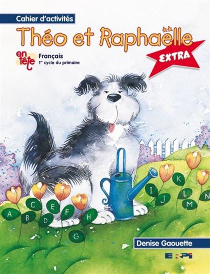 Théo et Raphaëlle:cahier activités 1er.. - GAOUETTE DENISE