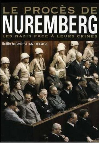 Le Procès de Nuremberg - DELAGE CHRISTIAN