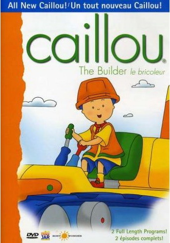 Caillou: Caillou le bricoleur - CAILLOU