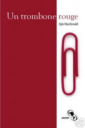 Un trombone rouge - KYLE MACDONALD