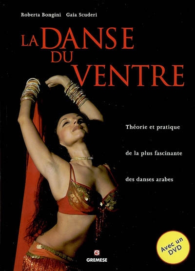 La Danse du ventre - ROBERTA BONGINI - GAIA SCUDERI