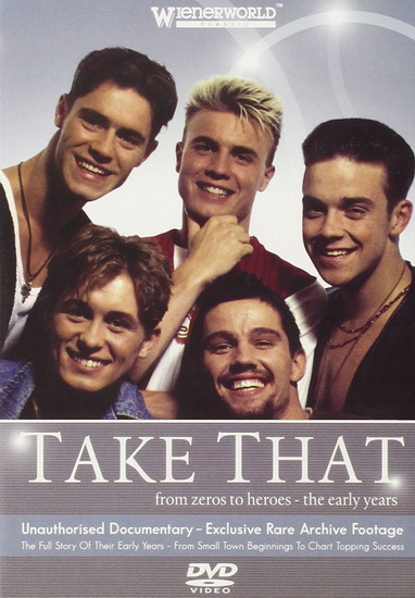 Take That from heroes to zeros early... - TAKE THAT