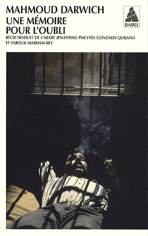 Une mémoire pour l&#39;oubli - MAHMOUD DARWICH
