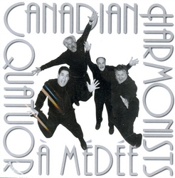 Canadian Harmonists - QUATUOR A MEDEE