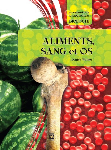 Aliments, sang et os - DENISE WALKER