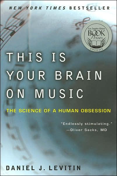This is your brain on music - DANIEL J LEVITIN