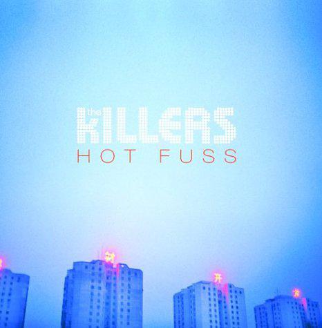 Hot Fuss - KILLERS (THE)