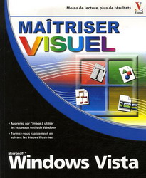 Maîtriser Windows Vista - ROB TIDROW