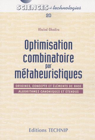 Optimisation combinatoire par métaheuri - KHALED GHEDIRA