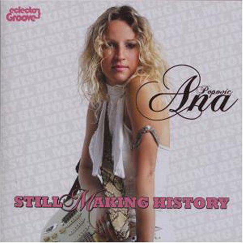 Still making history - POPOVIC ANA