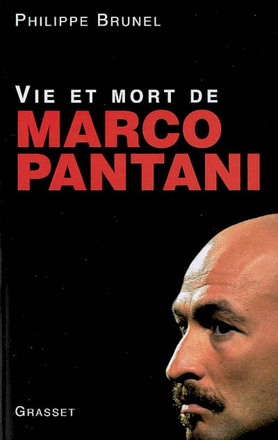 Vie et mort de Marco Pantani - PHILIPPE BRUNEL