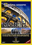 Engineering the impossible - NATIONAL GEOGRAPHIC