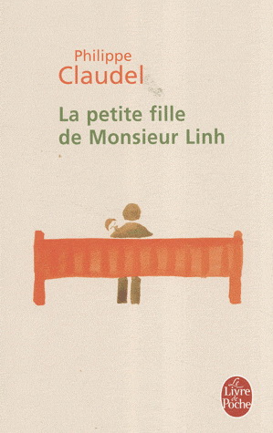 La Petite fille de Monsieur Linh - PHILIPPE CLAUDEL