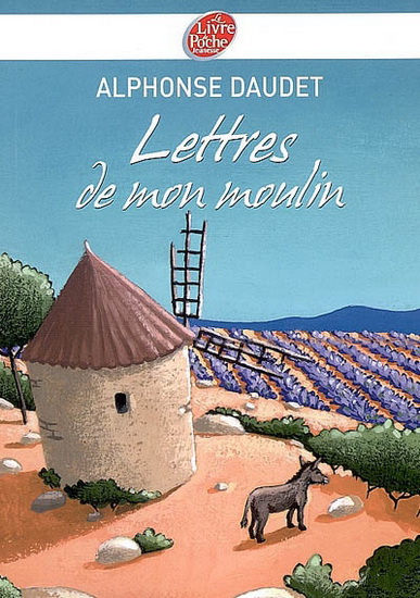 Lettres de mon moulin - ALPHONSE DAUDET