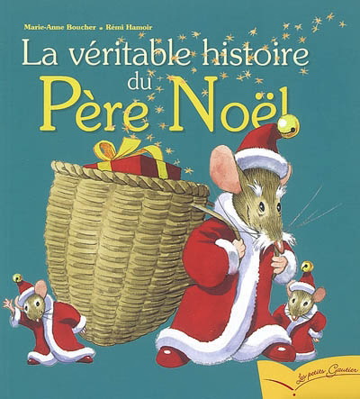 La Véritable histoire du Père Noël - MARIE-ANNE BOUCHER