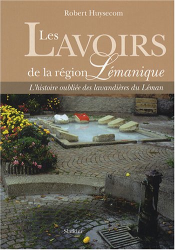 Les Lavoirs du Léman - ROBERT HUYSECOM